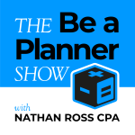 The Be a Planner Show with Nathan Ross CPA